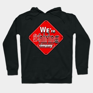 We_re Hiring Hoodie